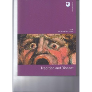 The Arts Past and present AA100 Tradition and Dissent (The Arts Past and Present AA100)