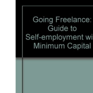 Going Freelance: Guide to Self-employment with Minimum Capital