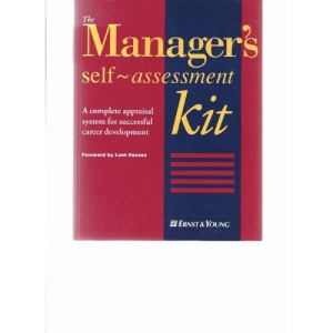 The Manager's Self-assessment Kit: A Complete Action Guide for Successful Career Development