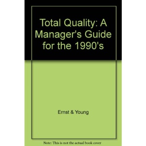 Total Quality: A Manager's Guide for the 1990's