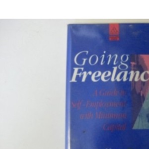 Going Freelance: Guide to Self-employment with Minimum Capital