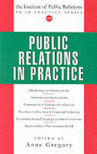 Public Relations in Practice: A Sector by Sector Guide (PR in Practice)
