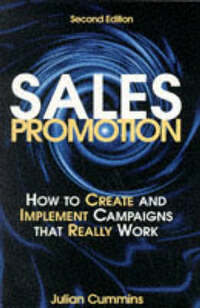 Sales Promotion: How to Create and Implement Campaigns That Really Work (Sales & Marketing Series)