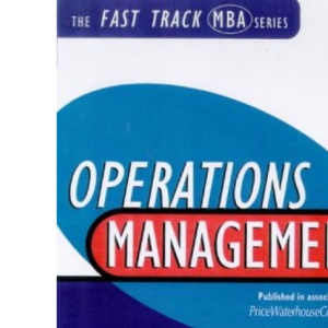 Operations Management (Fast Track MBA)