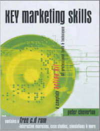 Key Marketing Skills: A Complete Action Kit of Professional Marketing Concepts, Tools and Methods