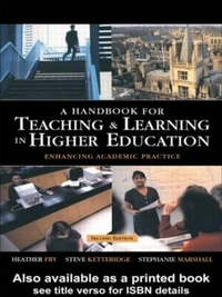 HANDBOOK OF TEACHING AND LEARNING IN HIGHER EDU: Enhancing Academic Practice