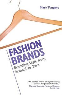 Fashion Brands: Branding Style from Armani to Zara