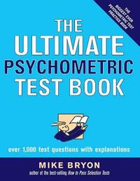 The Ultimate Psychometric Test Book: Over 1,000 Test Questions With Explanations
