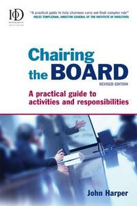 Chairing the Board: A Practical Guide to Activities & Responsibilities