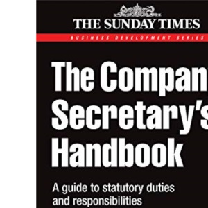 The Company Secretary's Handbook: A Guide to Statutory Duties and Responsibilities