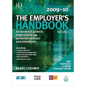The Employer's Handbook 2009-10: An Essential Guide to Employment Law, Personnel Policies and Procedures