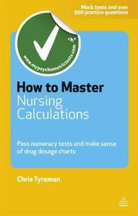 Testing Series: How to Master Nursing Calculations: Pass Numeracy Tests and Make Sense of Drug Dosage Charts: 69