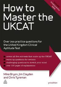 How to Master the UKCAT: Over 700 Practice Questions for the United Kingdom Clinical Aptitude Test (Elite Students Series)