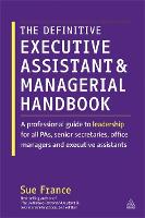 The Definitive Executive Assistant and Managerial Handbook
