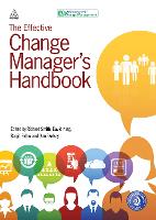 The Effective Change Manager's Handbook