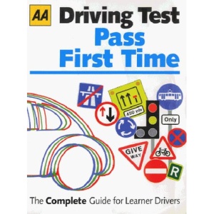 Driving Test: Pass First Time (AA Illustrated Reference)