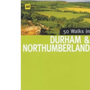 50 Walks in Durham and Northumberland