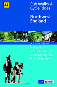 North West of England (AA 40 Pub Walks & Cycle Rides S.)