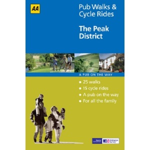 The Peak District (AA 40 Pub Walks & Cycle Rides S.)