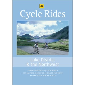 Cycle Rides: Lake District and the Northwest (AA Cycle Rides) (AA Cycle Rides S.)