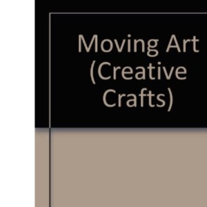 Moving Art (Creative Crafts)