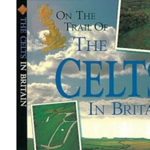 On the Trail of the Celts in Britain