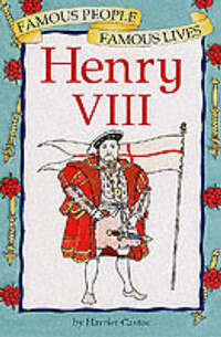Henry VIII: 26 (Famous People, Famous Lives)