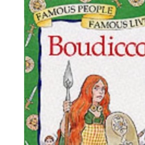Boudicca (Famous People, Famous Lives)