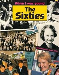 The Sixties (When I Was Young)