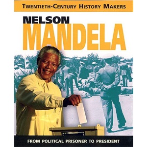 Nelson Mandela: An Extraordinary Life (Twentieth Century History Makers)