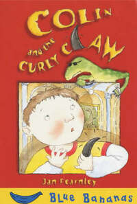 Colin and the Curly Claw (Blue Bananas S.)