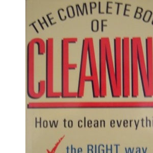The Complete Book of Cleaning