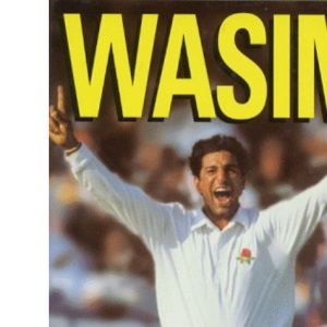 Wasim: Autobiography of Wasim Akram