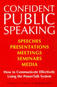 Confident Public Speaking: How to Communicate Effectively Using the PowerTalk System