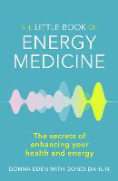 The Little Book of Energy Medicine