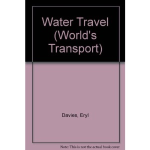 Water Travel (World's Transport)