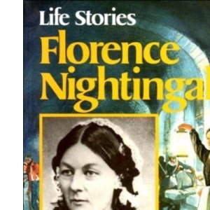 Florence Nightingale (Life Stories)