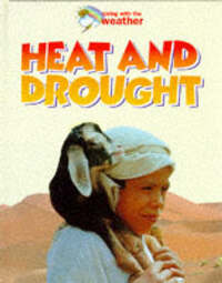 Heat and Drought: 1 (Living With The Weather)