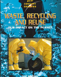 21st Century Debates: Waste, Recycling and Reuse