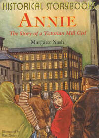 Annie: The Story Of A Victorian Mill Girl