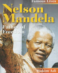 Famous Lives: Nelson Mandela (Famous Lives 2)