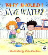 Why Should I: Save Water?
