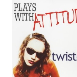 Twisted: 6 (Plays With Attitude)