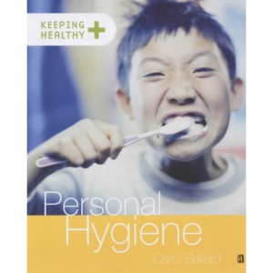 Personal Hygiene (Keeping Healthy)