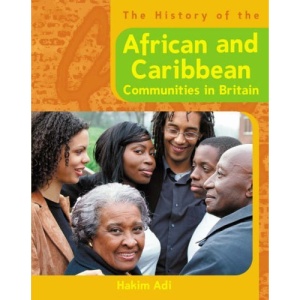 The History of African and Caribbean Communities in Britain