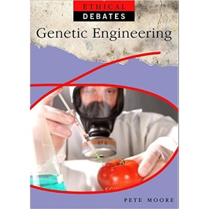 Genetic Engineering (Ethical Debates)