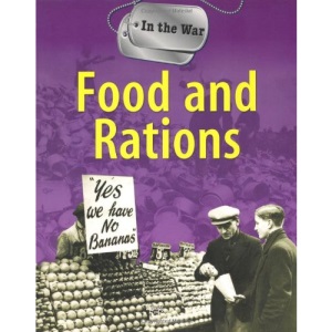 Food and Rations (In The War)