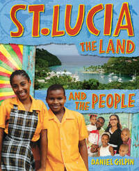 St. Lucia: The Land and the People