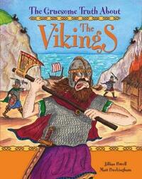 The Vikings (The Gruesome Truth About)