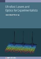 Ultrafast Lasers and Optics for Experimentalists